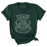 I'm Too Clumsy To Be Around Fragile Masculinity T-Shirt