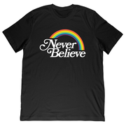 Never Believe Tee