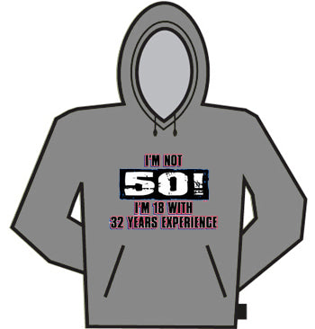 I'm Not 50 Hoodie