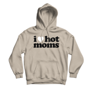 I Heart Hot Moms Sand Hoodie