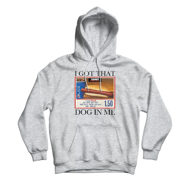 I Got That Dog In Me Grey Hoodie
