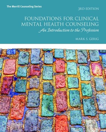 Foundations for Clinical Mental Health Counseling: An Introduction to the Profession