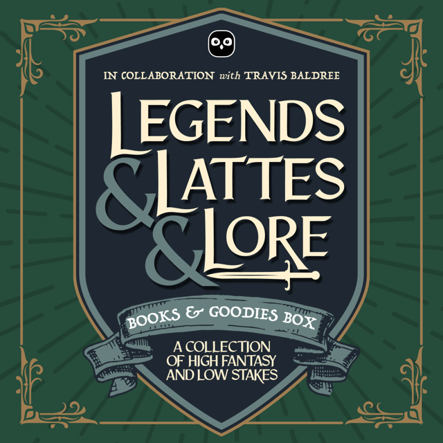 Legends & Lattes & Lore — Books & Goodies (Exclusive OwlCrate Editions)