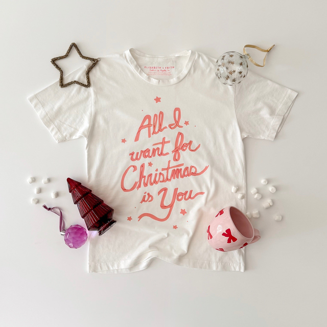 ALL I WANT FOR CHRISTMAS • tee (women + kids)
