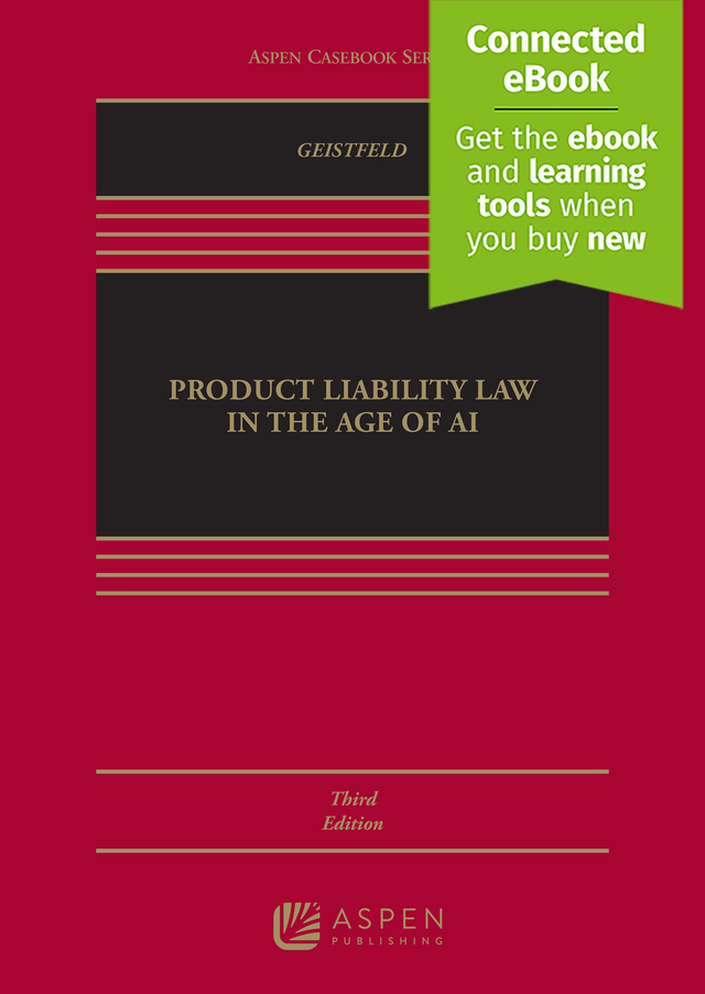 Product Liability Law in the Age of AI, Third Edition