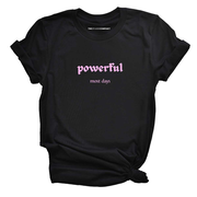 Powerful Most Days T-Shirt
