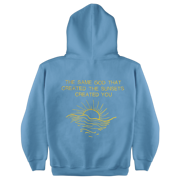 The Same God That Created The Sunset Created You | Hoodie
