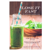 Lose It FAST the delicious healthy way