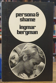 Persona & Shame _ the Screenplays of Ingmar Bergman