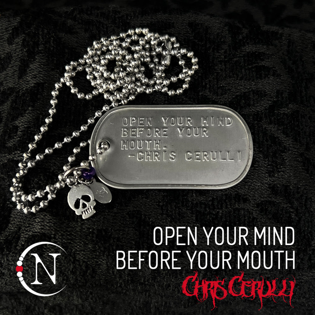 Open Your Mind Before Your Mouth NTIO Lyric Tag by Chris Cerulli ~ Limited Edition