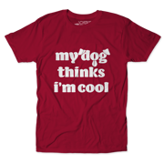 My Dog Thinks I'm Cool V2
