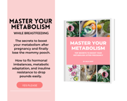 Master Your Metabolism While Breastfeeding - eBook