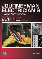 Journeyman Electrician's Exam Workbook Based on the 2017 NEC®