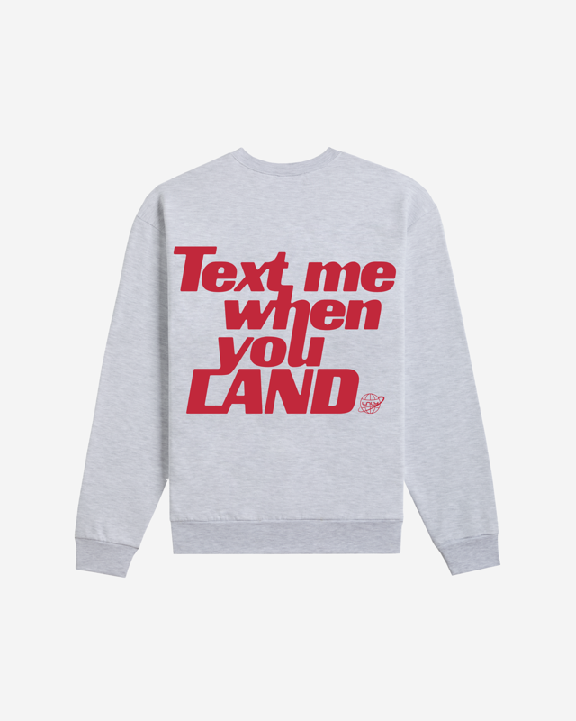 Text Me When You Land Heavyweight Crewneck