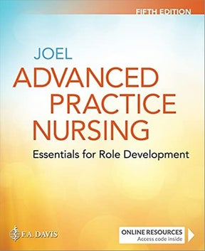 Advanced Practice Nursing: Essentials for Role Development Essentials for Role Development 5th edition