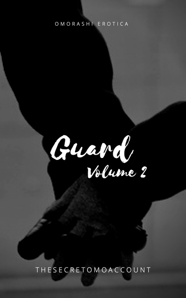 Guard, Volume 2 M/M Omorashi Erotica eBook Version