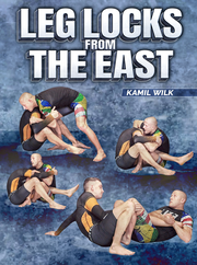 Leg Locks From The East by Kamil Wilk