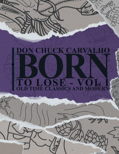 Born To Lose - Vol I - 200 pages