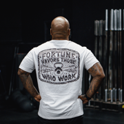 Fortune Favors Those Who Work Tee or Tank