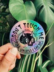 Don’t Touch Me Holographic Sticker