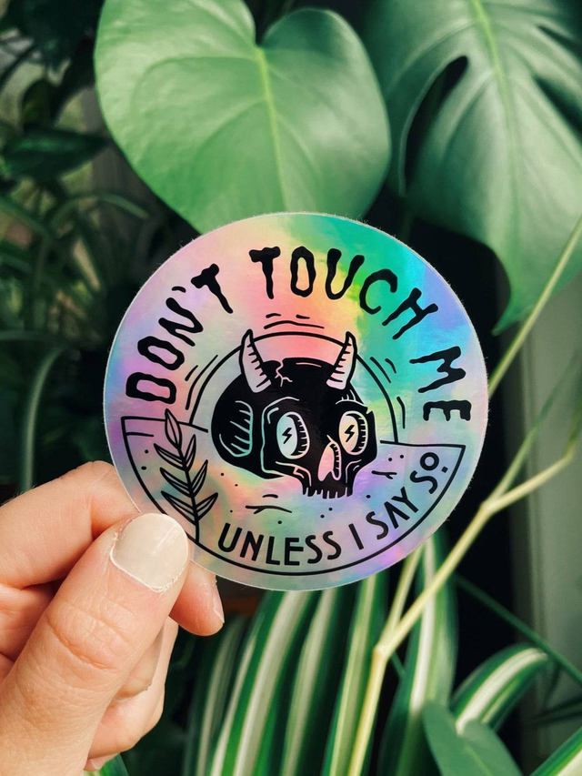 Don’t Touch Me Holographic Sticker