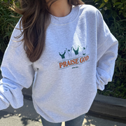 NEW! | "PRAISE GOD" CREWNECK | ASH